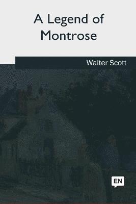bokomslag A Legend of Montrose
