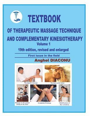 Anghel Diaconu - Textbook of therapeutic massage technique and complementary kinesiotherapy I, Häftad