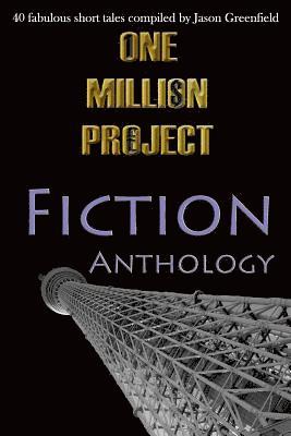 bokomslag One Million Project Fiction Anthology: 40 fabulous short tales compiled by Jason Greenfield