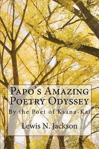 bokomslag Papo's Amazing Poetry Odyssey: The Poet of Ksana-Kai