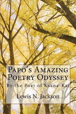 Papo's Amazing Poetry Odyssey: The Poet of Ksana-Kai 1