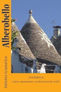 bokomslag Alberobello: Storia, monumenti e architettura dei trulli