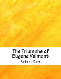 bokomslag The Triumphs of Eugene Valmont