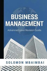 bokomslag Business Management: Advanced Level Revision Guide