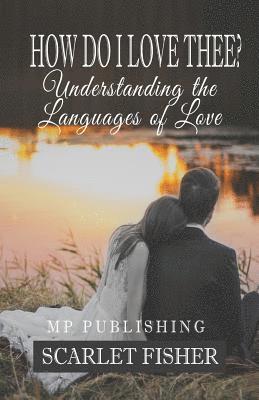 How Do I Love Thee?: Understanding The Languages Of Love