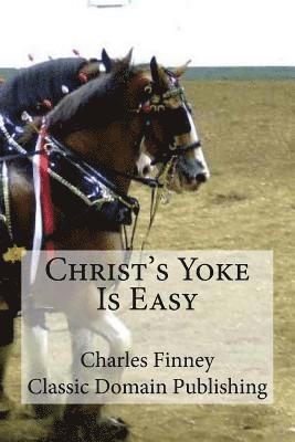 Christ's Yoke Is Easy 1