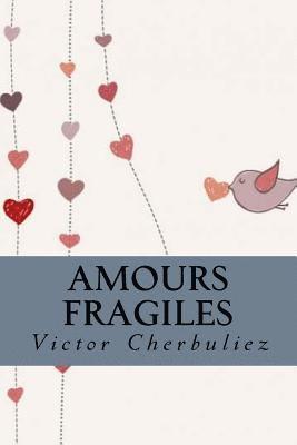 bokomslag Amours fragiles