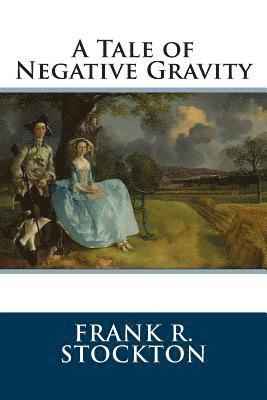 A Tale of Negative Gravity 1