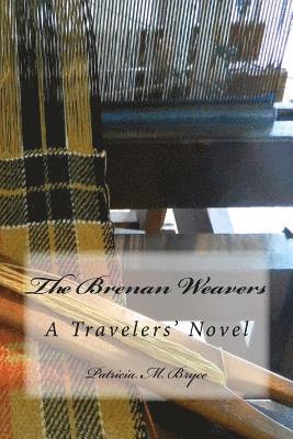 bokomslag The Brenan Weavers A Travelers' Novel