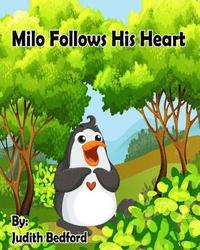 bokomslag Milo Follows His Heart: -Teaching CHILDREN and parents alike to DO AWAY with LIMITING BELIEFS! [Self Help Children's Book]