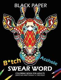 bokomslag B*tch Asshole Swear Word Coloring Book for Adults: Giraffe Design on Black Background