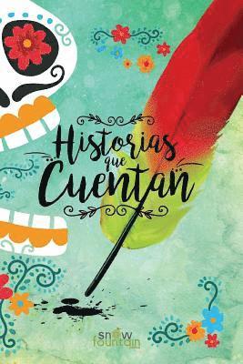 Historias que cuentan: Selección de cuentos hispanos 1