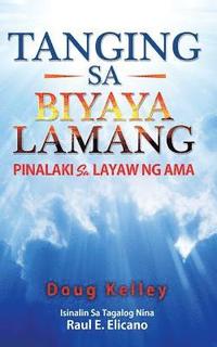 bokomslag Tanging Sa Biyaya Lamang: Pinalaki Sa Layaw Ng AMA
