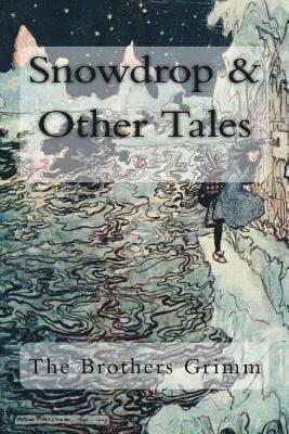 bokomslag Snowdrop & Other Tales