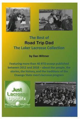 Dan Witmer - The Best of Road Trip Dad: The Laker Lacrosse Collection, Häftad