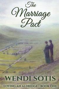 bokomslag The Marriage Pact: Loving an Aldridge - Book One