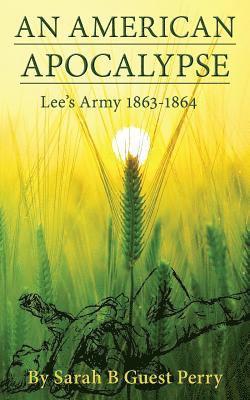 bokomslag The American Apocalypse: Lee's Army 1863-1864