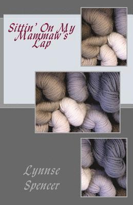 Lynnse Spencer - Sittin' On My Mammaw's Lap, Häftad