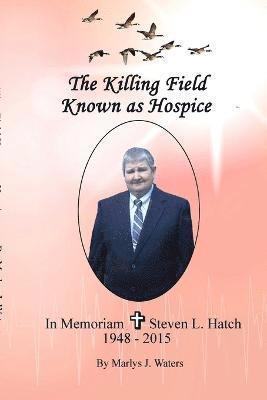 bokomslag Killing Field Known as Hospice