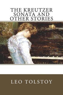 bokomslag The Kreutzer Sonata and Other Stories