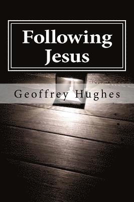Following Jesus: Wherever He leads 1