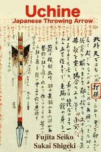 bokomslag Uchine Japanese Throwing Arrow