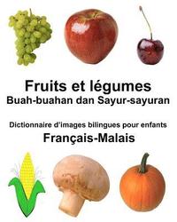 bokomslag Français-Malais Fruits et légumes/Buah-buahan dan Sayur-sayuran Dictionnaire d'images bilingues pour enfants