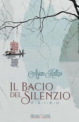 bokomslag Il bacio del silenzio: Haiku