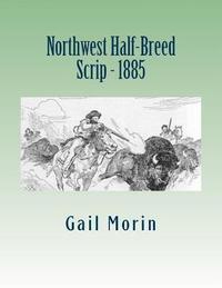 bokomslag Northwest Half-Breed Scrip - 1885