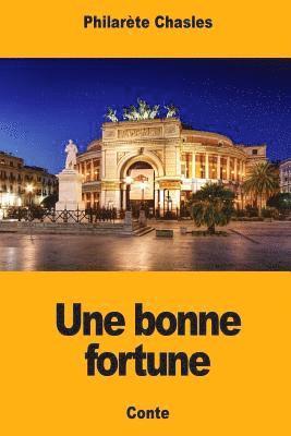 Philarète Chasles - Une bonne fortune, Häftad. Tillgänglighet: Lägg i varukorg