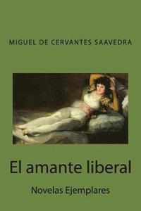bokomslag El amante liberal: Novelas Ejemplares