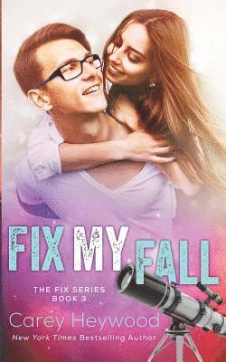 Carey Heywood - Fix My Fall, Häftad. Tillgänglighet: Lägg i varukorg