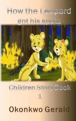 bokomslag How The Leopard Got His Spots: Children Story Book 1