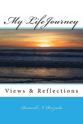 My LifeJourney: Views & Reflections 1