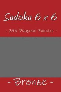 bokomslag Sudoku 6 x 6 - 250 Diagonal Puzzles - Bronze: Book for your rest