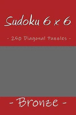 bokomslag Sudoku 6 x 6 - 250 Diagonal Puzzles - Bronze: Book for your rest