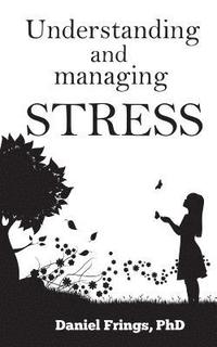 bokomslag Understanding and Managing Stress