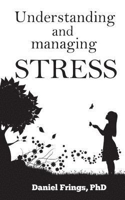 Understanding and Managing Stress 1