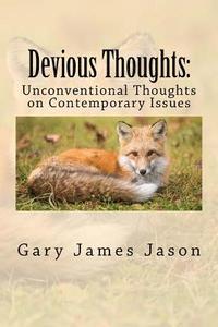 bokomslag Devious Thoughts: Unconventional Thoughts on Contemporary Issues