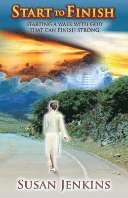 Susan Jenkins - Start to Finish: Starting a Walk with God That Can Finish Strong, Häftad