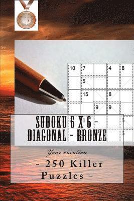 bokomslag Sudoku 6 x 6 - 250 Killer Puzzles - Diagonal - Bronze: Your vacation