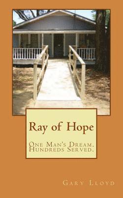 bokomslag Ray of Hope: One Man's Dream. Hundreds Served.