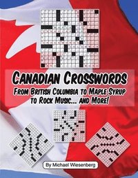bokomslag Canadian Crosswords: From British Columbia to Maple Syrup to Rock Music ... and
