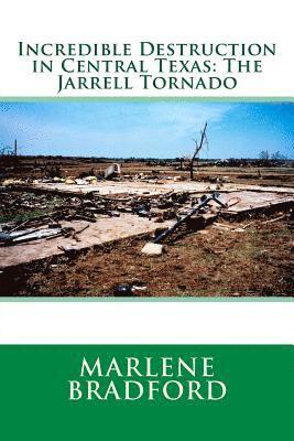 Incredible Destruction in Central Texas: The Jarrell Tornado 1