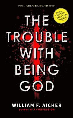 The Trouble With Being God 1