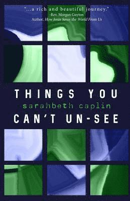 Things You Can't Un-see: essays 1