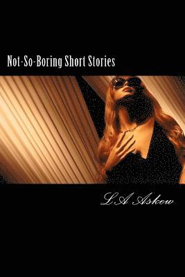 Not-So-Boring Short Stories 1