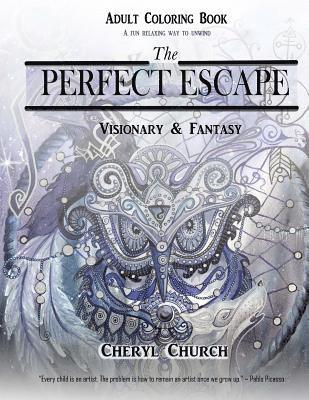 Cheryl Church - The Perfect Escape, Visionary & Fantasy, Häftad