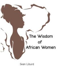 bokomslag The Wisdom of African Women