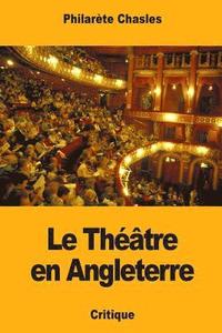 bokomslag Le Théâtre en Angleterre